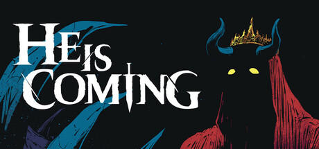Banner of He is Coming 