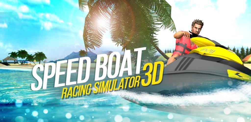 Banner of Speed ​​Boat Racing Simulator 3D 