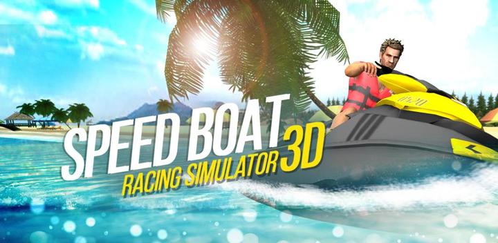 Banner of Speed Boat Racing Simulator 3D 