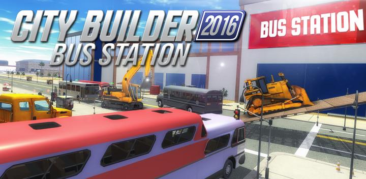 Banner of City builder 2016 Bus Station 1.0.3
