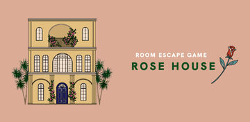 Banner of ROSE HOUSE : ROOM ESCAP‪E 