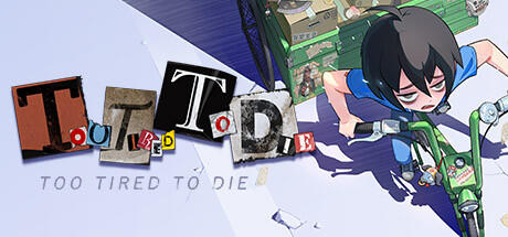 Banner of Too Tired To Die 