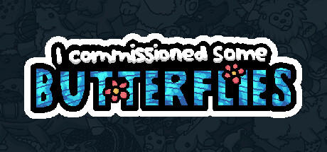Banner of I commissioned some butterflies 