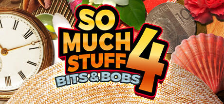 Banner of So Much Stuff 4: Bits & Bobs 