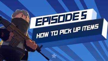 Episode 5 [How to Pick Up Items]