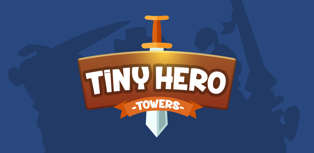 Banner of Tiny Hero Towers - Idle Towers 