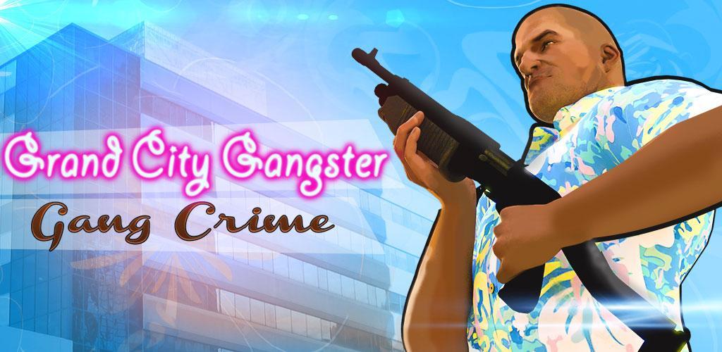 Banner of Grand City Gangster-Gang Crime 