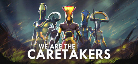 Banner of We Are The Caretakers 
