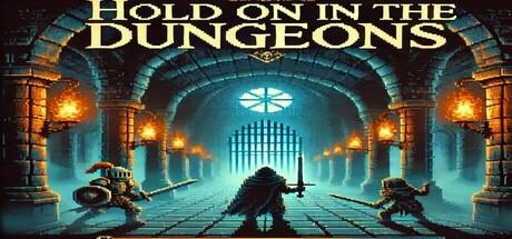 Banner of Hold on in the Dungeons 