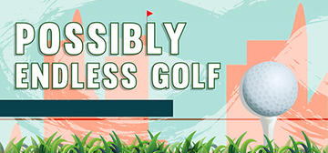 Banner of Possibly Endless Golf 