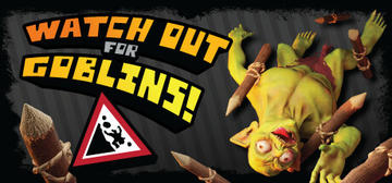 Banner of Watch Out For Goblins! 