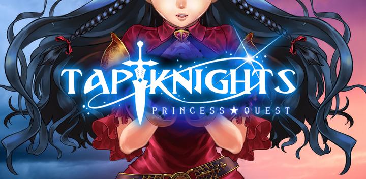 Banner of Tap knights : princess quest 1.22
