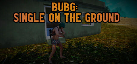 Banner of BUBG Single on the Ground 