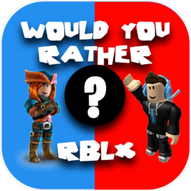 Game Would you rather Roblox