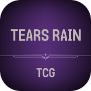 TEARS RAIN : TCG & Roguelike