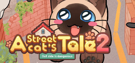 Banner of A Street Cat's Tale 2: ภายนอกนั้นอันตราย 