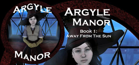 Banner of Argyle Manor, Book 1: Away From The Sun 