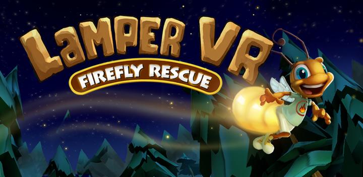Banner of Lamper VR: Firefly Rescue 1.7