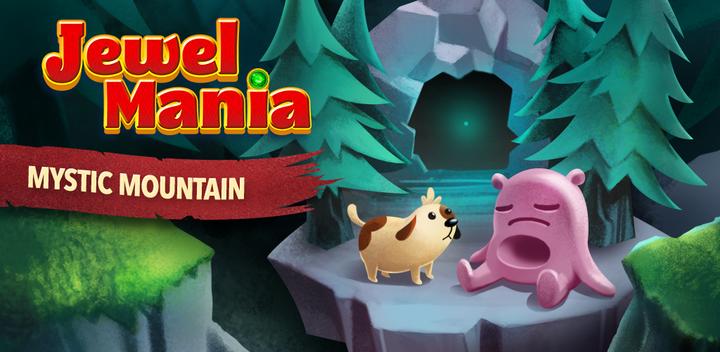 Banner of Jewel Mania: Mystic Mountain 1.3.0.7s56g