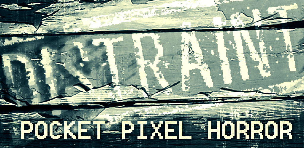 Banner of DISTRAINT: Pocket Pixel Horror 