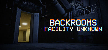 Banner of Backrooms: Facility Unknown 