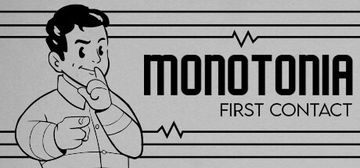 Banner of MONOTONIA: First Contact 