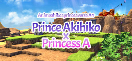 Banner of Animeahikoaprinceaverse A4: Prince Akihiko & Princess A 