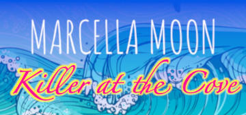 Banner of Marcella Moon: Killer at the Cove 