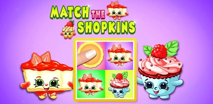Banner of Match the Shopkins 1.0.1