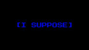 Screenshot of the video of I SUPPOSE