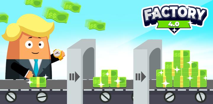 Banner of Factory 4.0 - Idle Tycoon Game 5.7