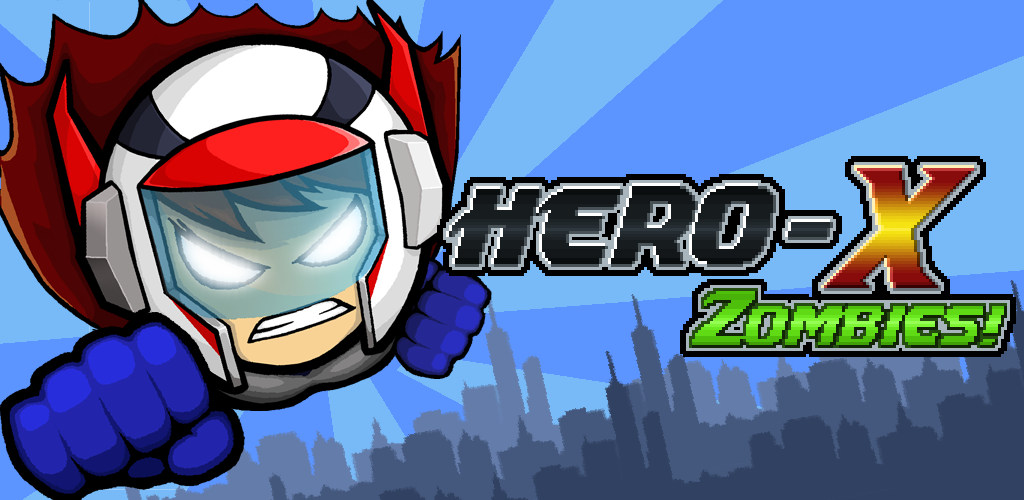 Banner of HERO-X: ZOMBIES! 히어로 엑스: 좀비즈! 1.0.9