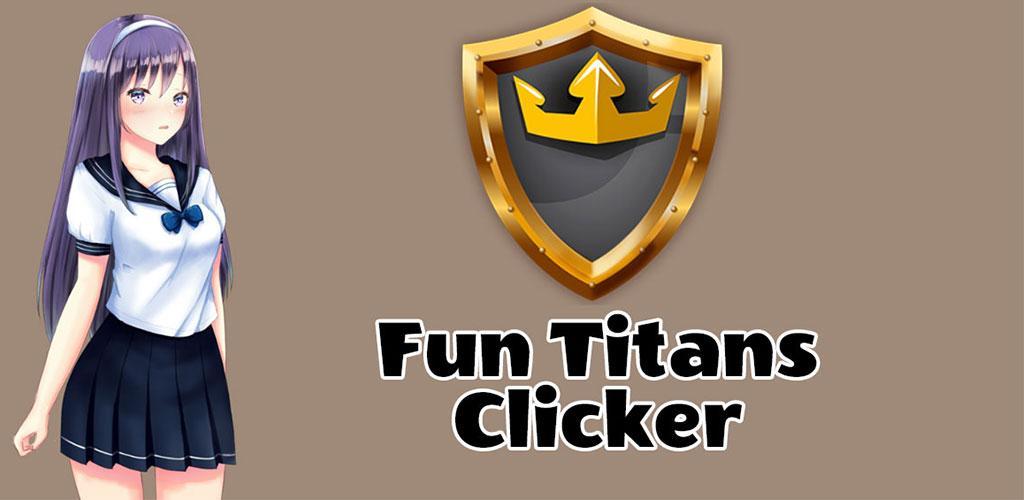 Banner of Clicker Titans Menyenangkan 0.1