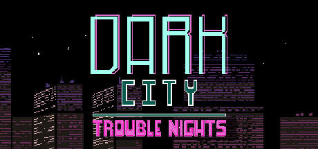 Banner of Dark City Trouble Nights 