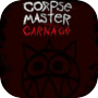 Corpse Master Carnage