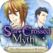 Star-Crossed Myth - The Department of Wishes -
