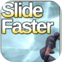 Slide Faster