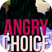 Angry Choice