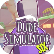 Dude Simulator ប្រាំមួយ។