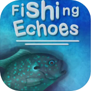 Fishing Echoes