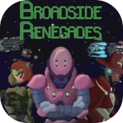 Broadside Renegades