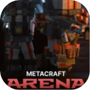 METACRAFT: Arena