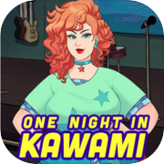 One Night in Kawami