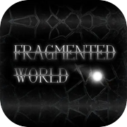 Fragmented World