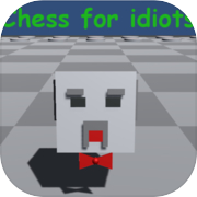 Chess for idiots