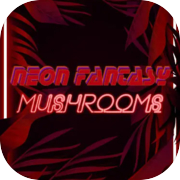 Neon Fantasy: Mushrooms