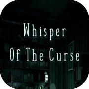 Whisper Of The Curse