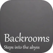 Backrooms: Passi nell'abisso