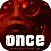 ONCE First-Person Adventure