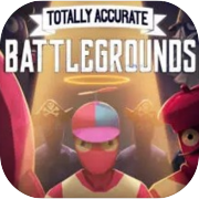 Totally Accurate Battlegrounds